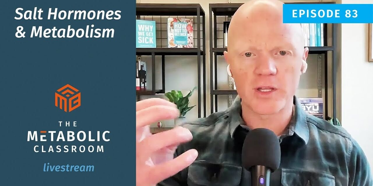 83: The Unexpected Link Between Salt Regulating Hormones & Metabolic Health with Dr. Bikman