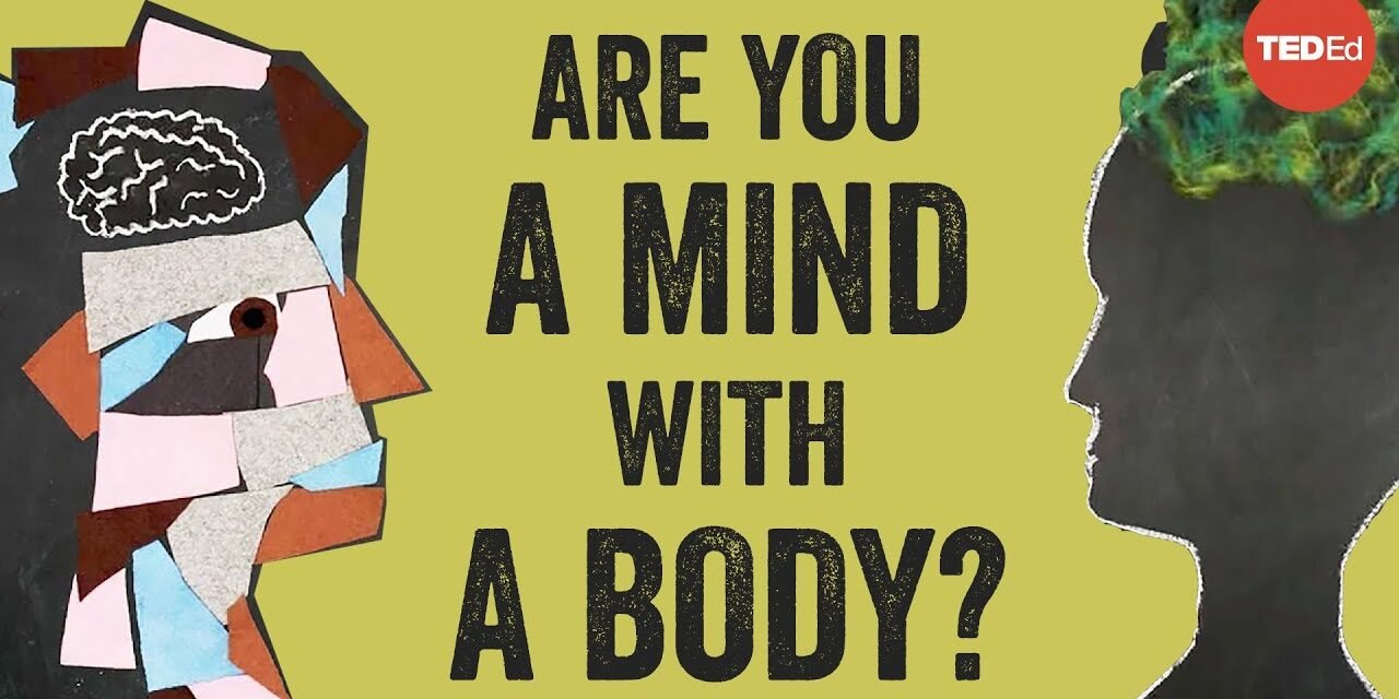 Are you a body with a mind or a mind with a body? – Maryam Alimardani
