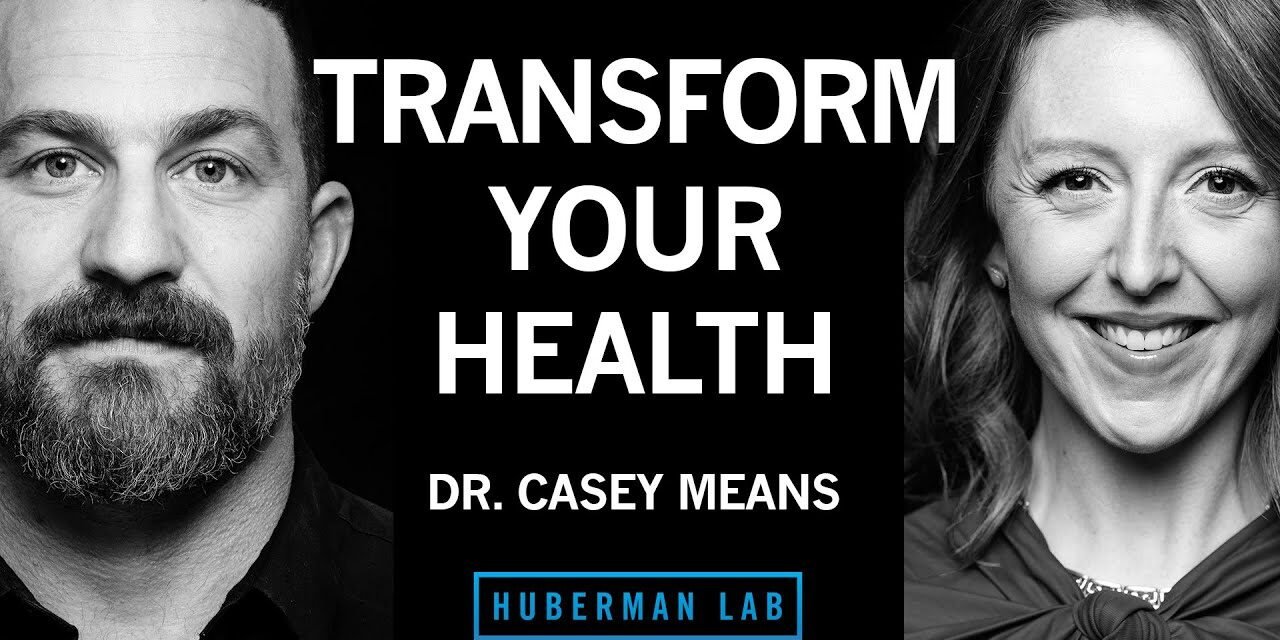 Transform Your Health by Improving Metabolism, Hormone & Blood Sugar Regulation | Dr. Casey Means