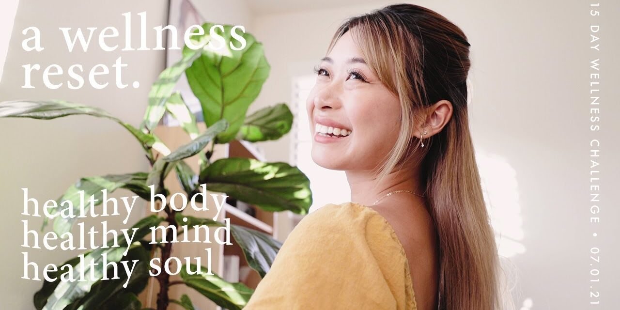15 Day Wellness Challenge for Body, Mind, Soul | Healing Series