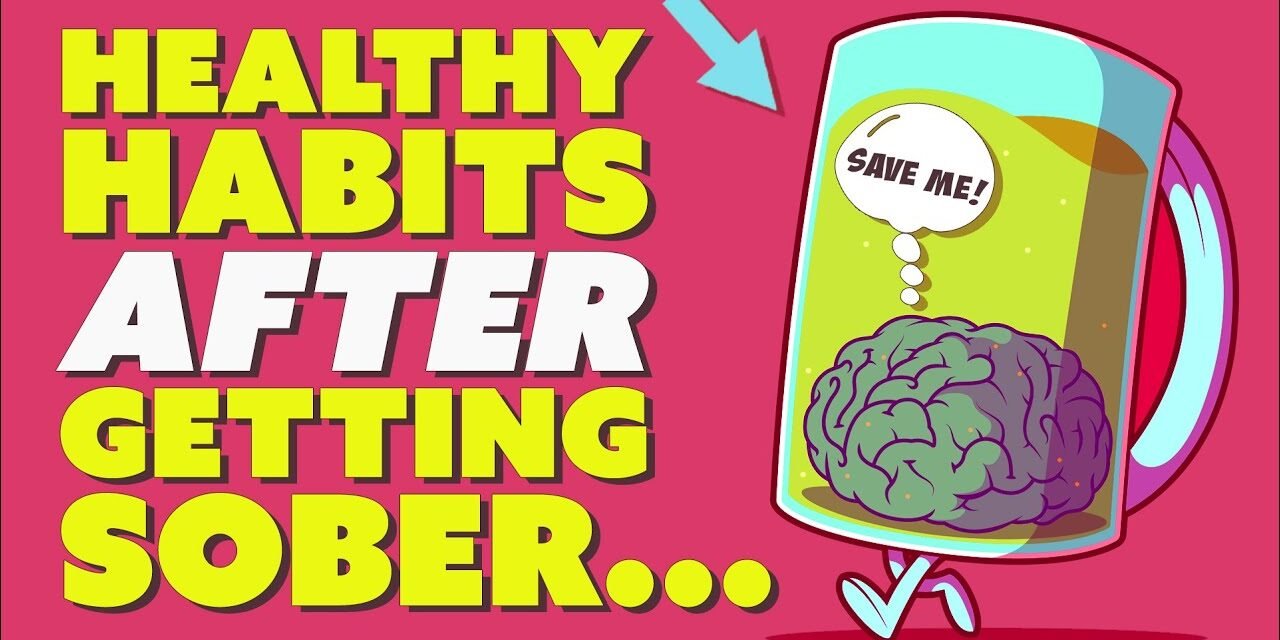 5 HEALTHY HABITS TO START after GETTING SOBER!!! – (Episode 182) #sober #sobercurious #sobriety