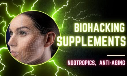 Biohacking Supplements; The Truth revealed