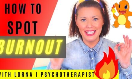 How To Spot Burnout | Signs + Symptoms + Positive Solutions | With  Lorna | Psychotherapist