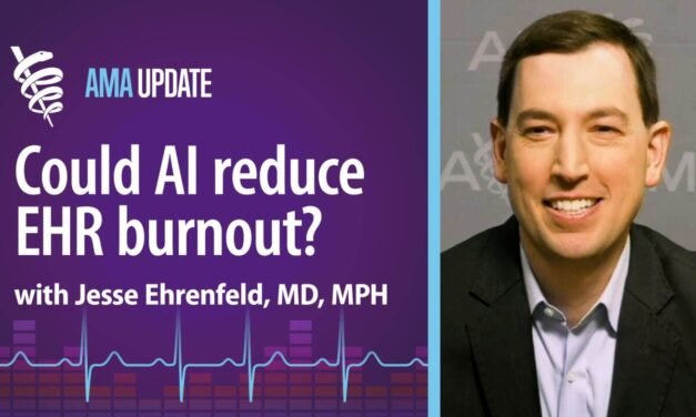 Physician burnout solutions Using AI to improve electronic health records and EHR workflows