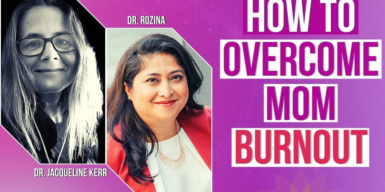 Burnout Prevention Strategies; Solutions to Recover from Mom Burnout an interview w/ Jacqueline Kerr