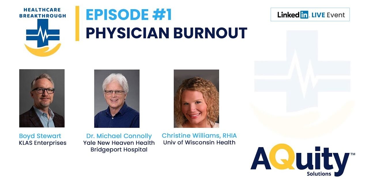 Healthcare Breakthrough Episode 1 LinkedIn Live Event on Physician Burnout | AQuity Solutions