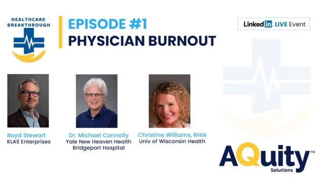 Healthcare Breakthrough Episode 1 LinkedIn Live Event on Physician Burnout | AQuity Solutions