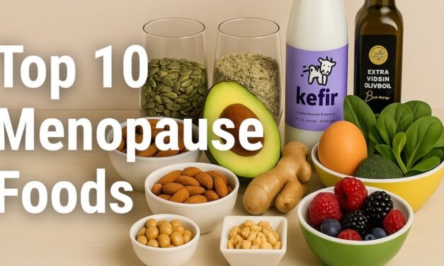 Menopause Nutrition: Top 10 Hormone Balancing Foods