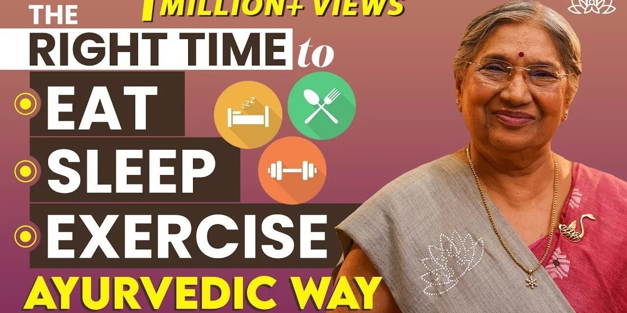 Best Time of Day To Eat, Sleep And Exercise According To Ayurveda | Plan Your Dailly Routine