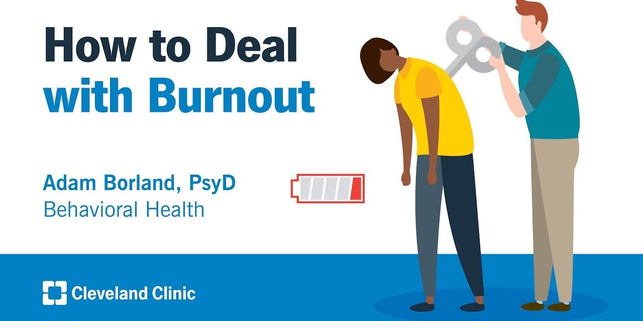How to Deal with Burnout | Adam Borland, PsyD