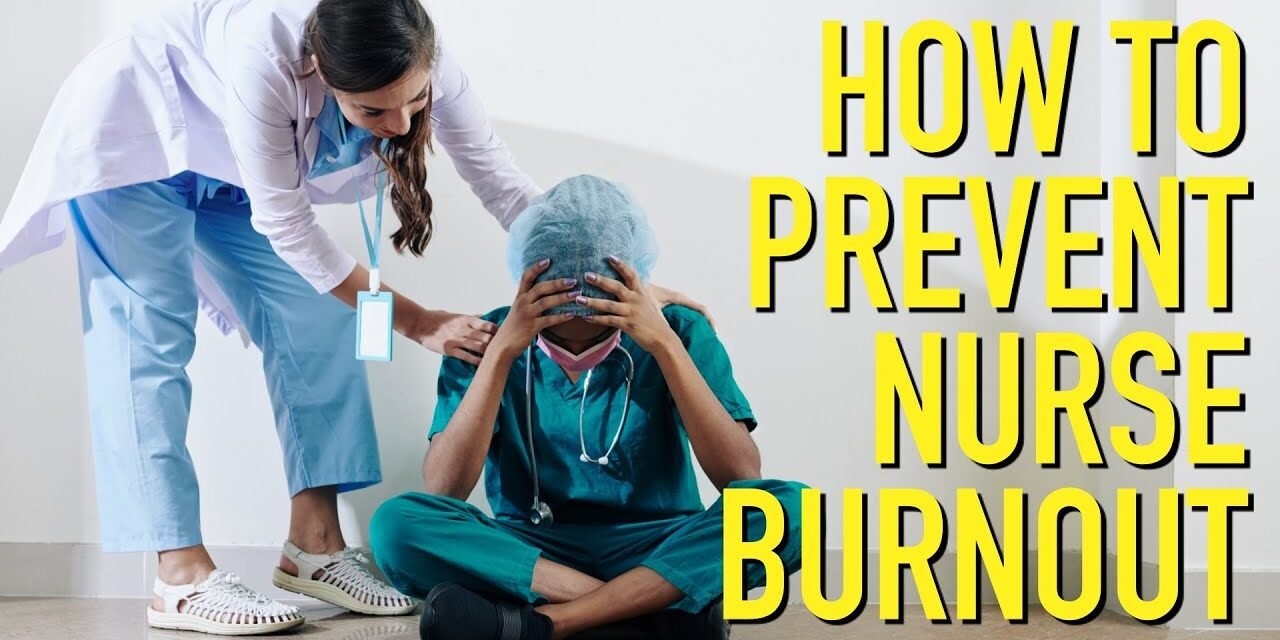 How to Prevent Nurse Burnout