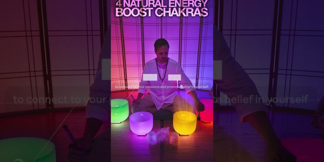 4 Chakras for A Natural Energy Boost | Sound Bath