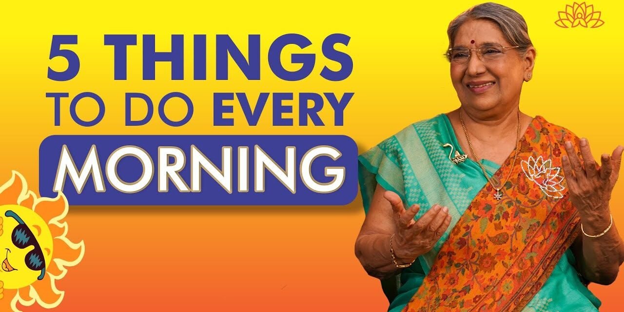 5 Things To Do Every Morning | Morning Routine For Healthy Life | Morning Habits | Dr. Hansaji