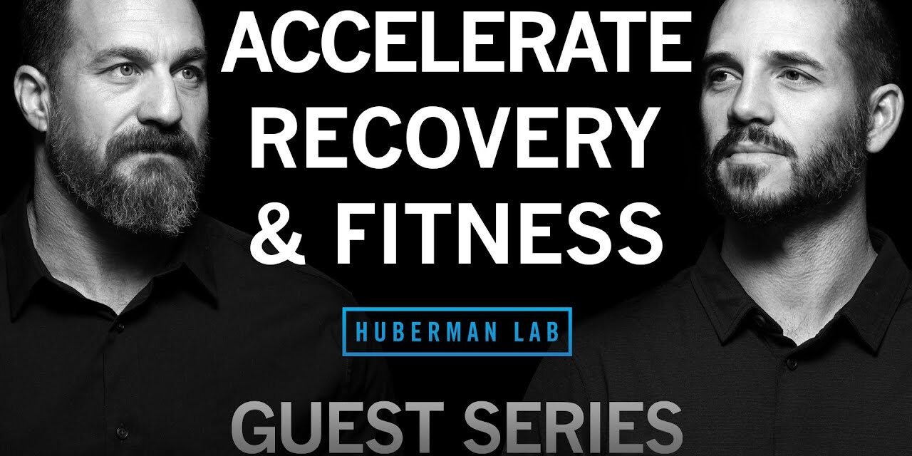 Dr. Andy Galpin: Maximize Recovery to Achieve Fitness & Performance Goals | Huberman Lab