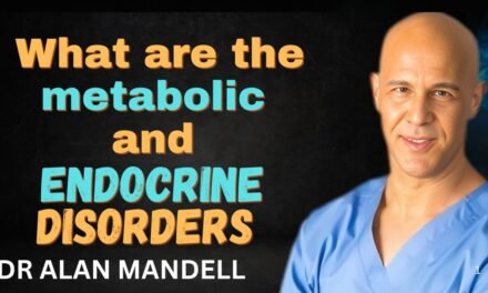 ENDOCRINE AND METABOLIC DISORDERS || DR ALAN MANDELL
