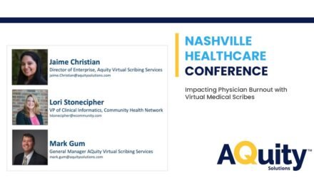 AQuity Solutions Nashville Healthcare Conference impacting Physician Burnout with Virtual Scribes