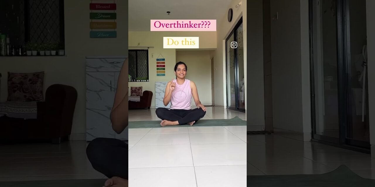 Reduce Overthinking ! #yoga #yogaforbegginers #yogadaily #yogapractice #overthinking #stress