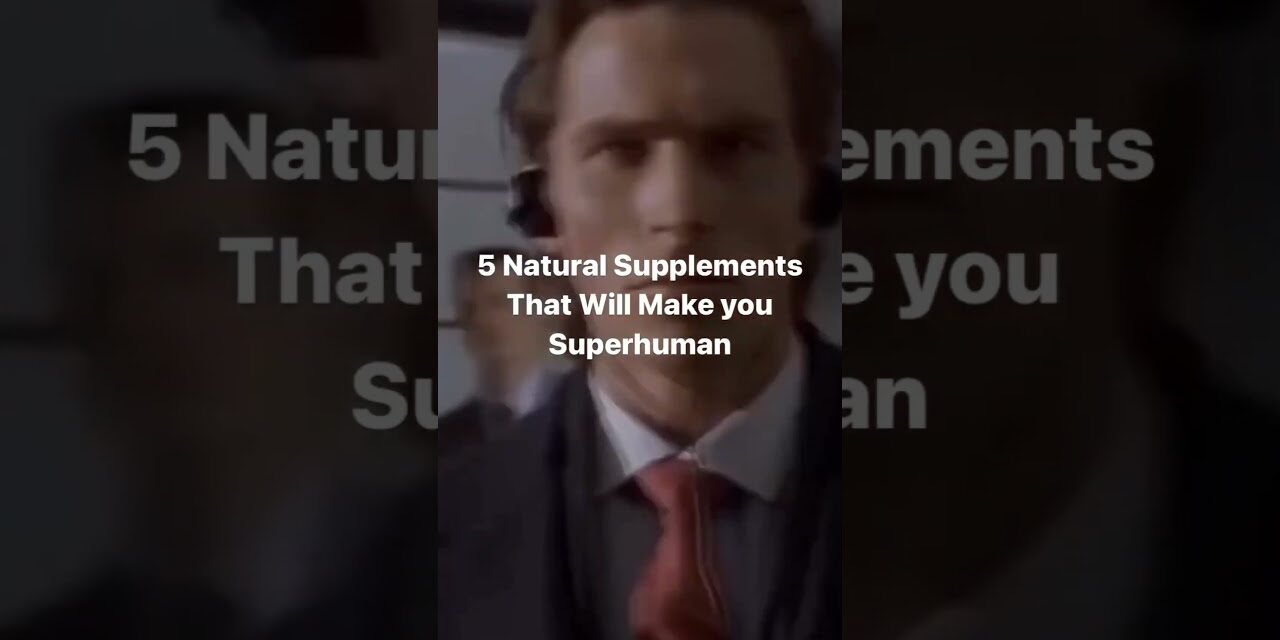 5 Natural Supplements That Will Make You Superhuman#biohacking #healthy #naturalsupplements