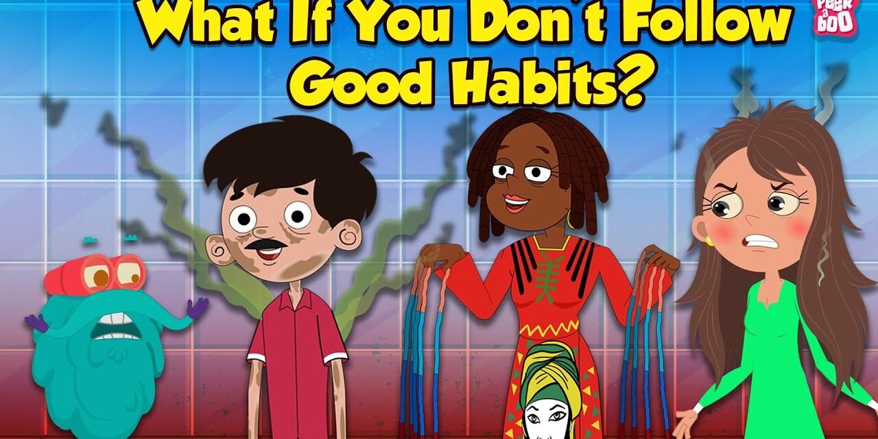 Bad Habits You Need To Stay Away From | What if You Don't follow Good Habits? | Dr. Binocs Show
