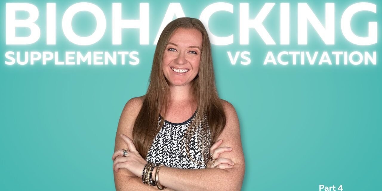Biohacking: Supplements vs Activation