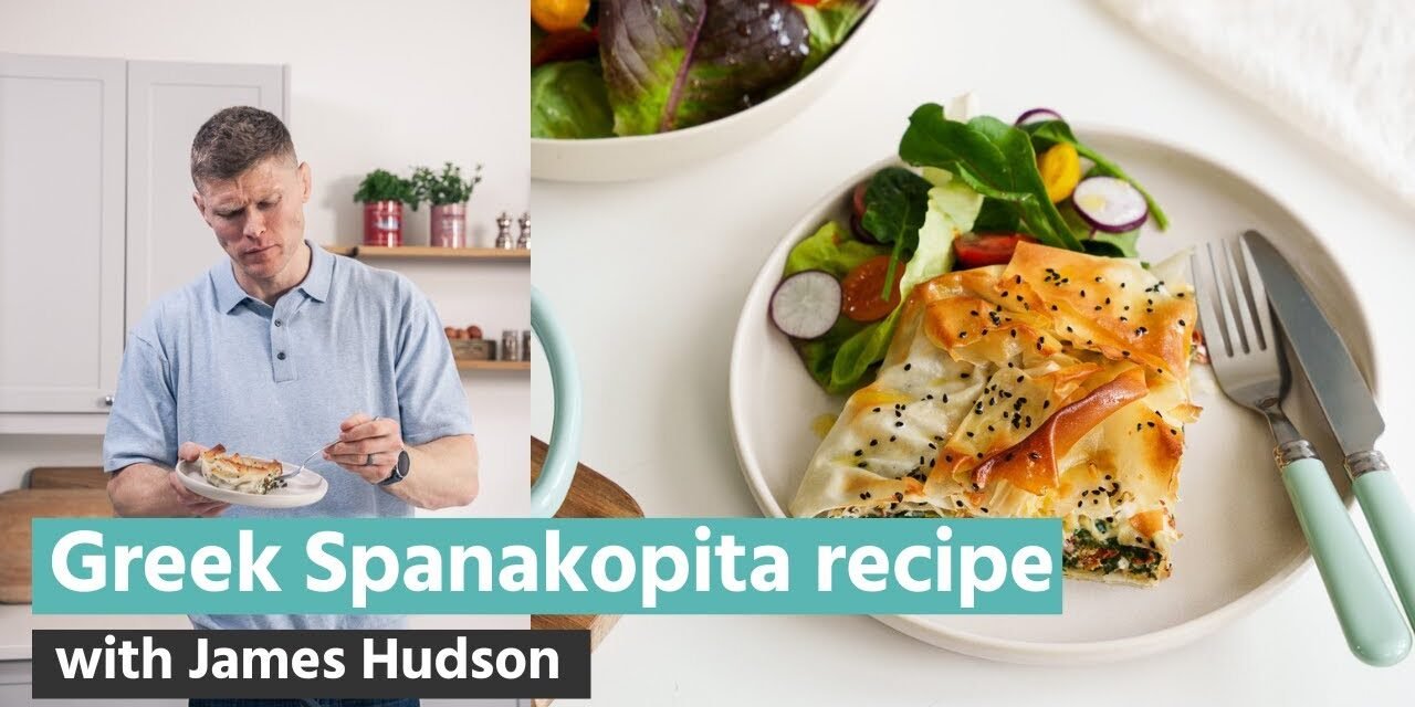 Greek Spanakopita recipe with James Hudson | Vitality UK