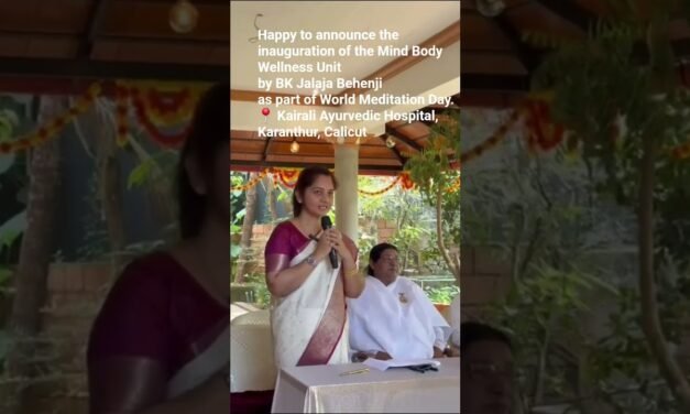 Mind Body Wellness Unit Inauguration | Brahma Kumaris Meditation