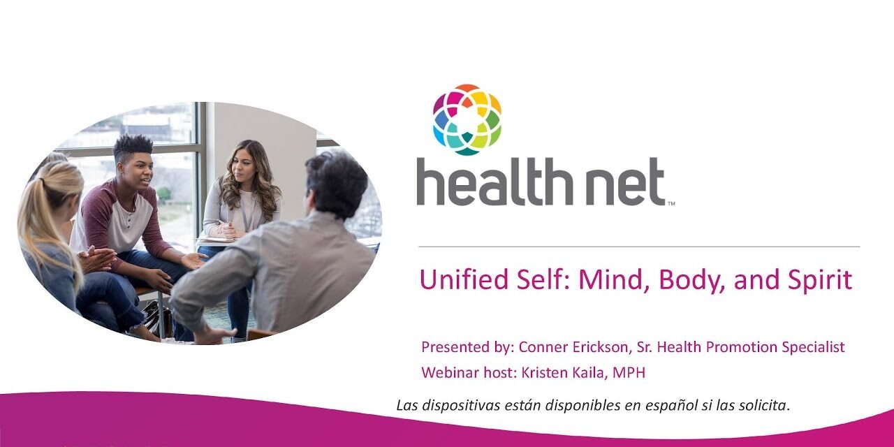 Unified Self (How to Unite Mind/Body/Spirit) – Health Net Wellness Webinar – November 2025