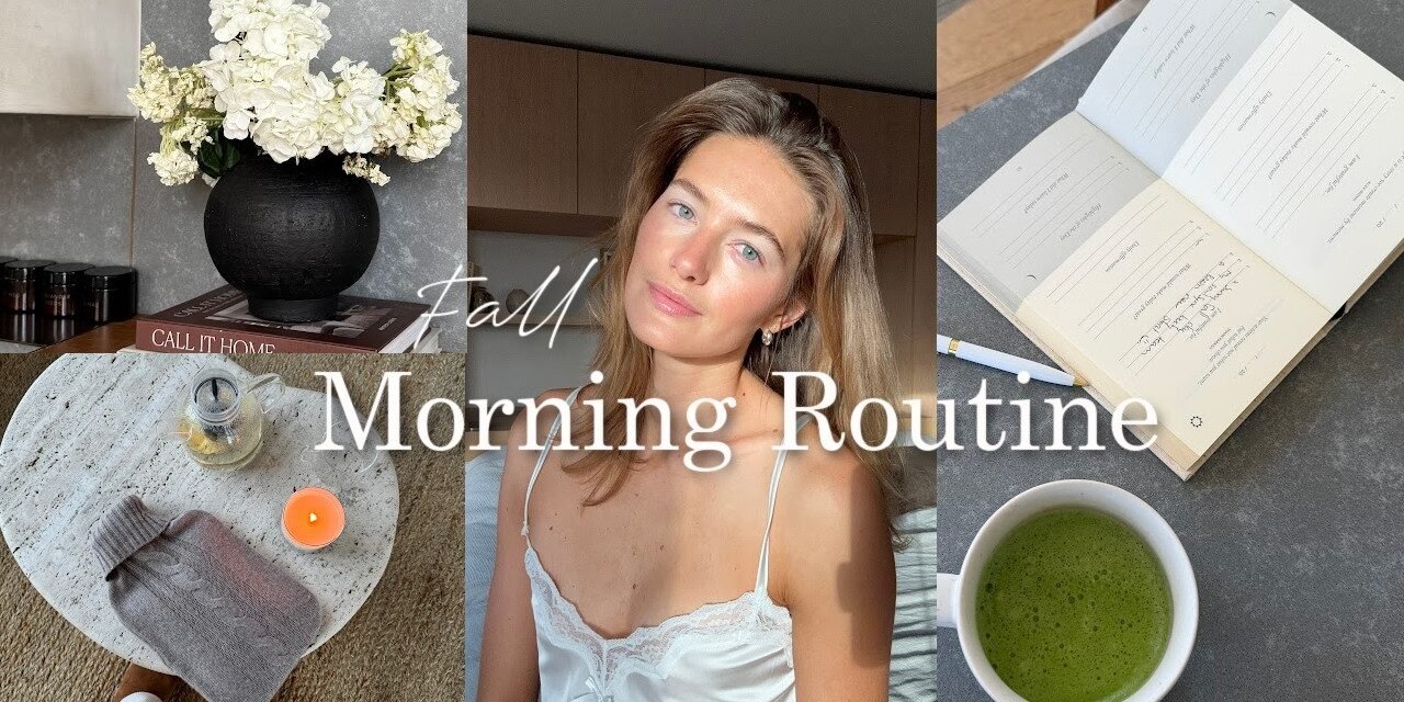7AM Fall Morning Routine | Healthy Habits, Glowing Up & Cozy Vibes