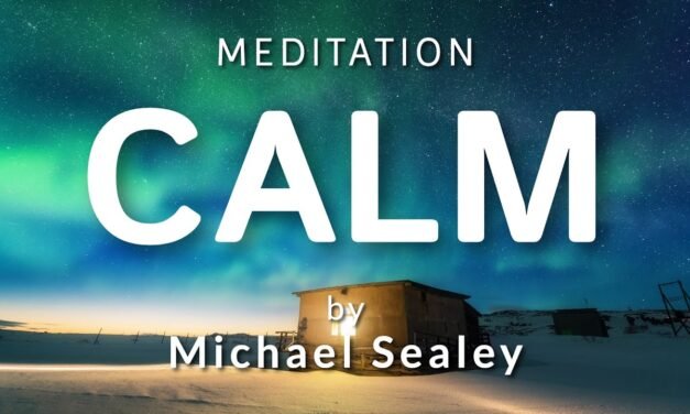 Guided Meditation for Calm (Anxiety / OCD / Depression / Pain) Spoken by Michael Sealey