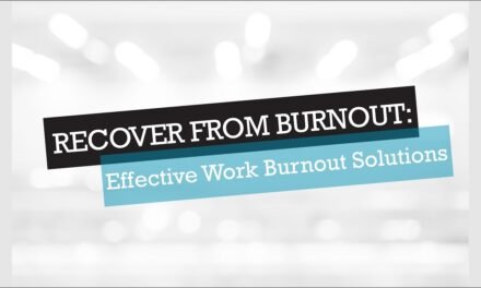 Recover from Burnout: Effective Work Burnout Solutions