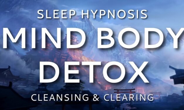 Sleep Hypnosis Mind Body Detox, Cleansing & Clearing Sleep Meditation