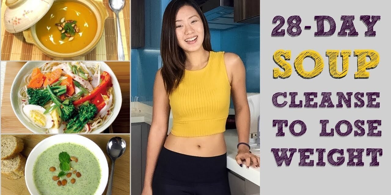 28-Day Soup Detox Cleanse to Lose Weight (Meal Plans Included) | Joanna Soh