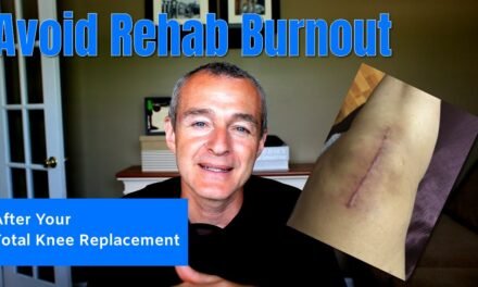 Avoid Rehab Burnout After Your Total Knee Replacement