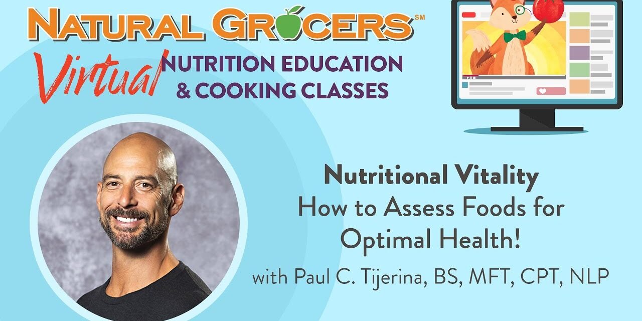 Nutritional Vitality: How To Assess Foods For Optimal Health!