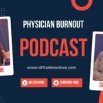 Physician Burnout | Understanding the Causes and Solutions  | Season 1 Episode 11 #podcast