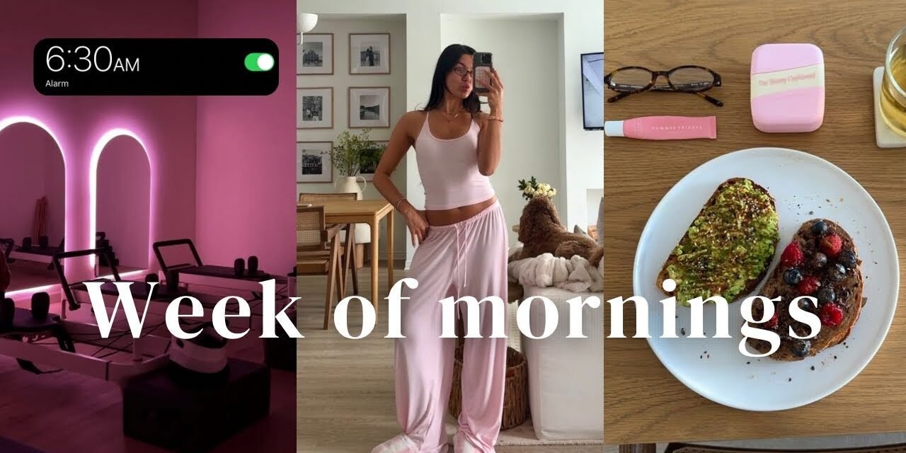 WEEK OF MORNING ROUTINES | my 6am routine, daily habits, healthy breakfast inspo & workout classes
