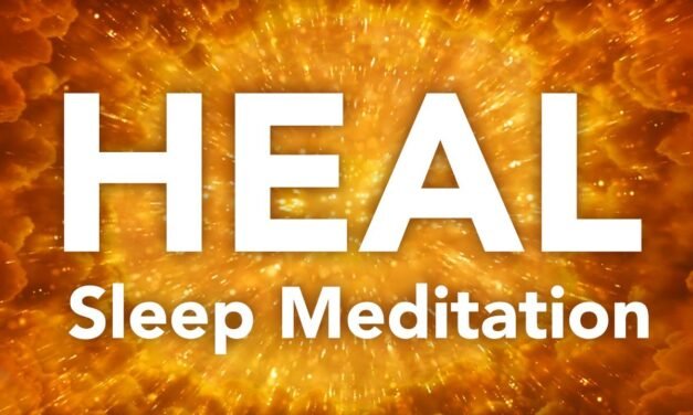 HEAL Guided Sleep Meditation for Healing Body, Mind, Spirit Before Sleeping With Ease