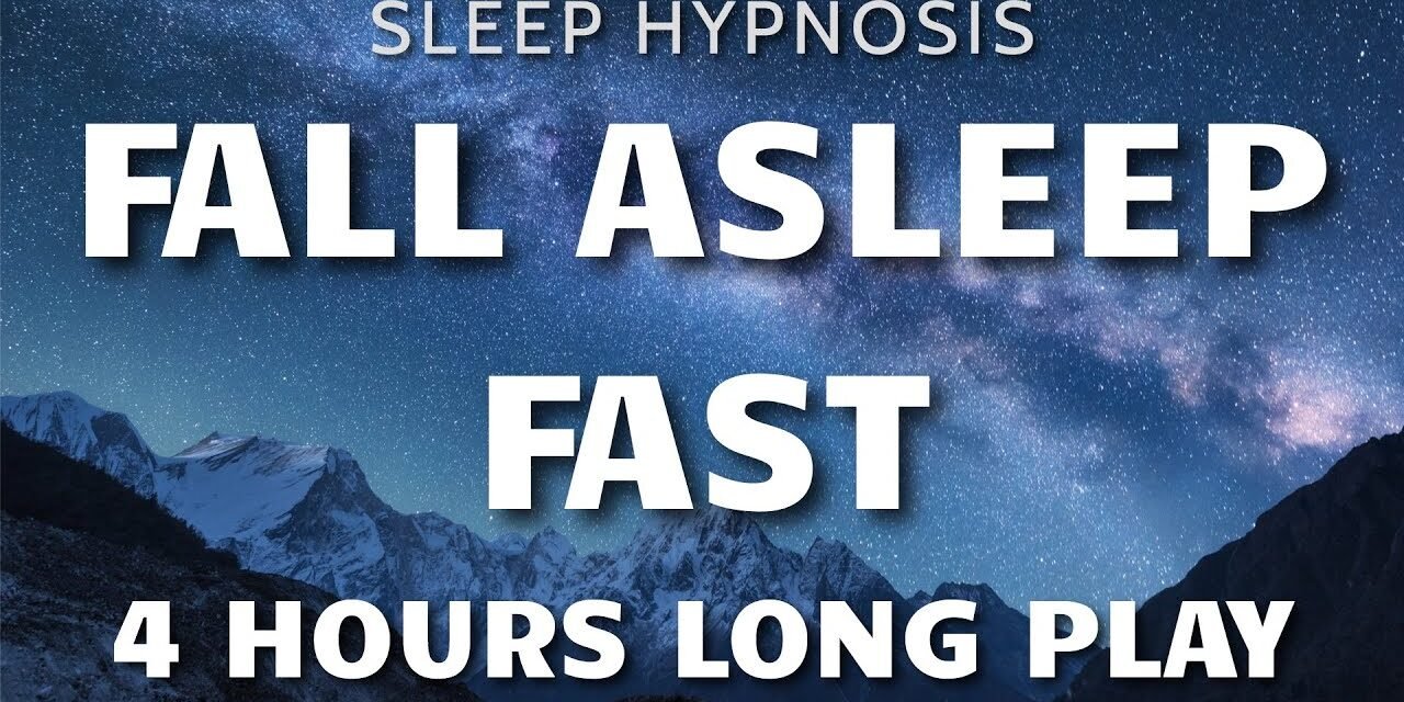 Sleep Hypnosis Fall Asleep Fast 4 HOURS Long Play – Sleep Talk Down, Sleep Meditation