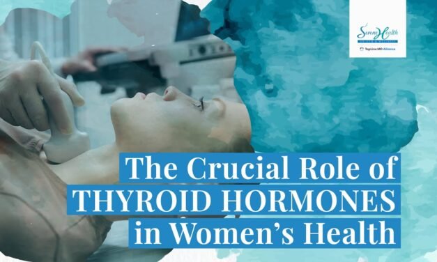 The Crucial Role Of THYROID HORMONES In Women's Health