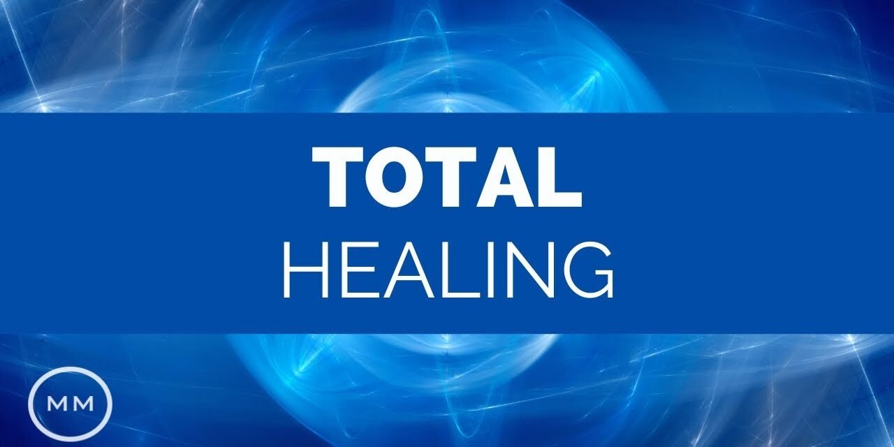 Total Healing (v.2) – Powerful Mind / Body Balance – Binaural + Monaural Beats – Healing Music
