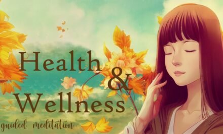 A Healing Meditation for Continued Health & Wellness