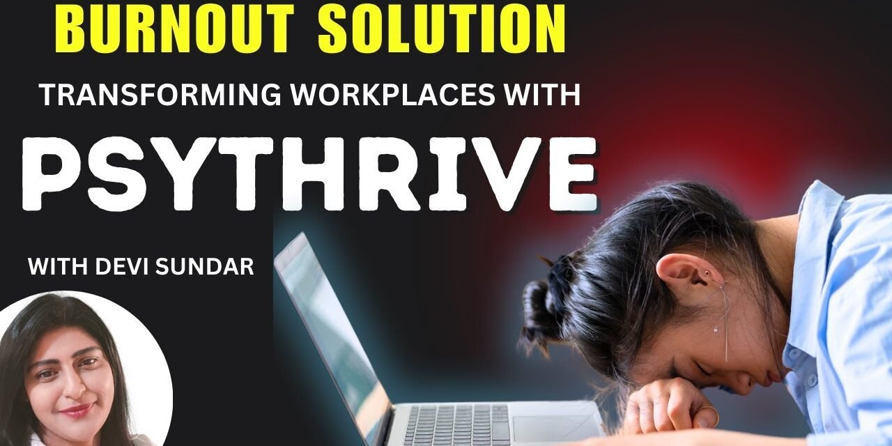 Burnout Solution -Transforming Workplaces with PsyThrive