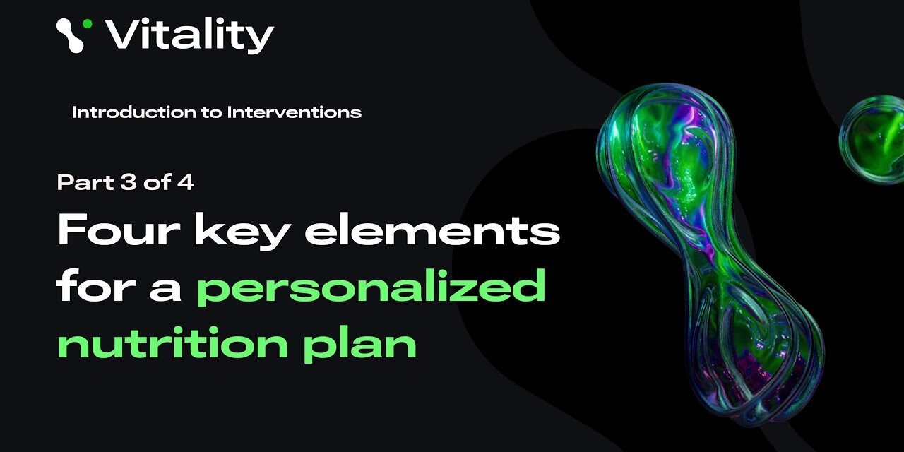 Vitality Blueprint Interventions: Nutrition