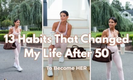 13 Habits That Changed My Life After 50 (That I Wish I Started Sooner)